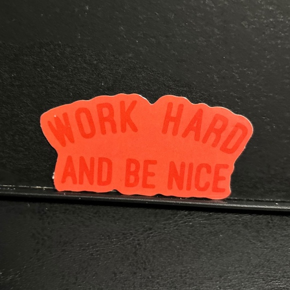 WORK HARD AND BE NICE QUOTE STICKER - Picture 1 of 1